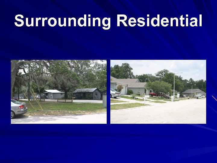 Surrounding Residential 