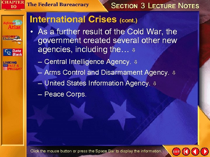 International Crises (cont. ) • As a further result of the Cold War, the