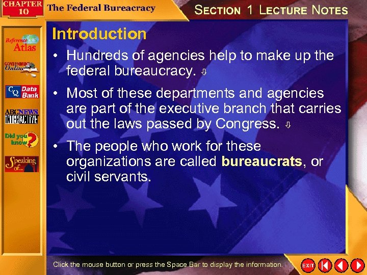 Introduction • Hundreds of agencies help to make up the federal bureaucracy. • Most
