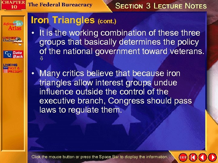 Iron Triangles (cont. ) • It is the working combination of these three groups