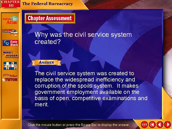Why was the civil service system created? The civil service system was created to