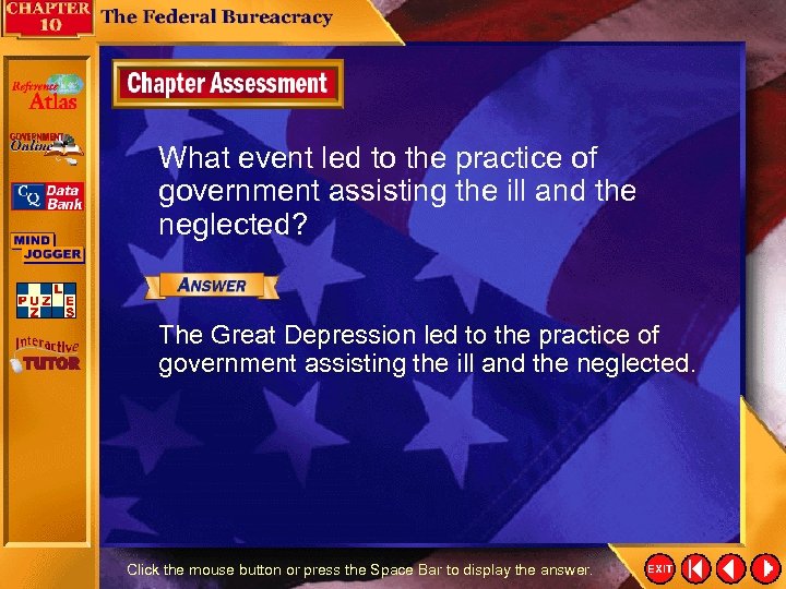 What event led to the practice of government assisting the ill and the neglected?