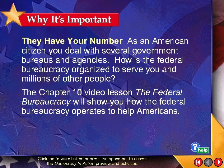 They Have Your Number As an American citizen you deal with several government bureaus