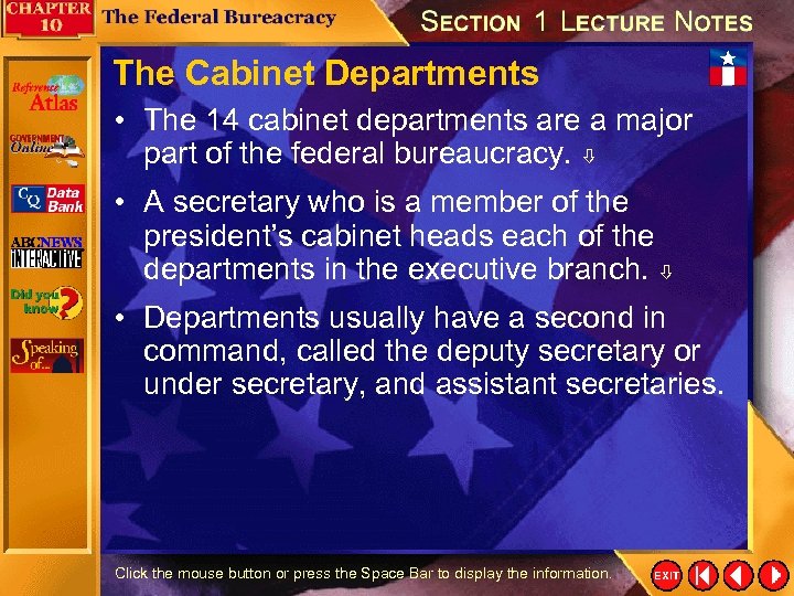The Cabinet Departments • The 14 cabinet departments are a major part of the