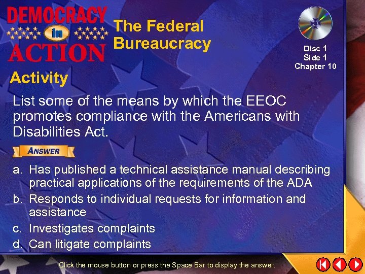 The Federal Bureaucracy Activity Disc 1 Side 1 Chapter 10 List some of the