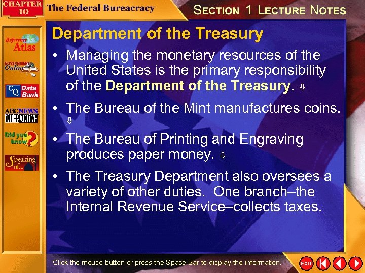 Department of the Treasury • Managing the monetary resources of the United States is