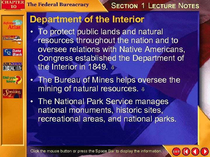 Department of the Interior • To protect public lands and natural resources throughout the