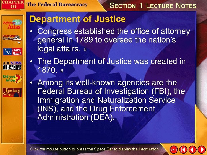 Department of Justice • Congress established the office of attorney general in 1789 to