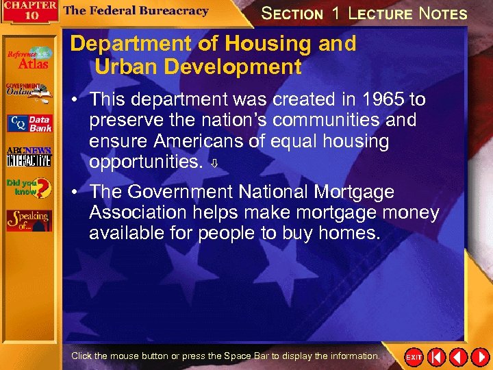 Department of Housing and Urban Development • This department was created in 1965 to