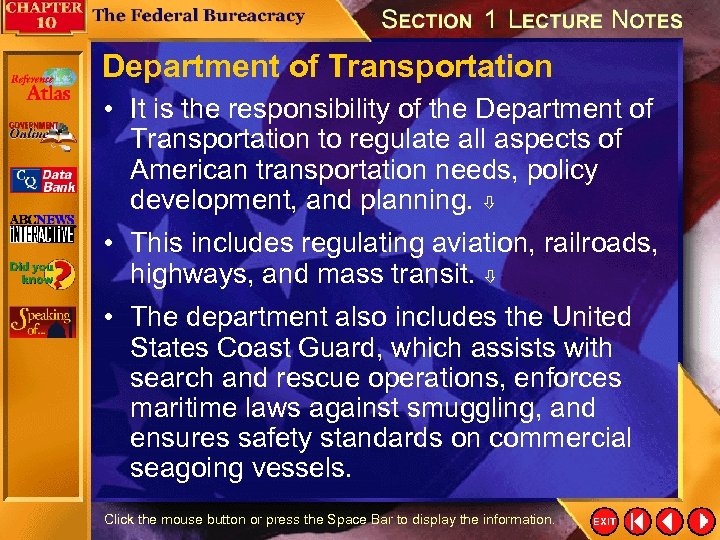 Department of Transportation • It is the responsibility of the Department of Transportation to