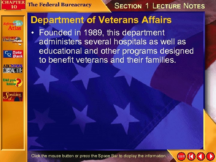 Department of Veterans Affairs • Founded in 1989, this department administers several hospitals as