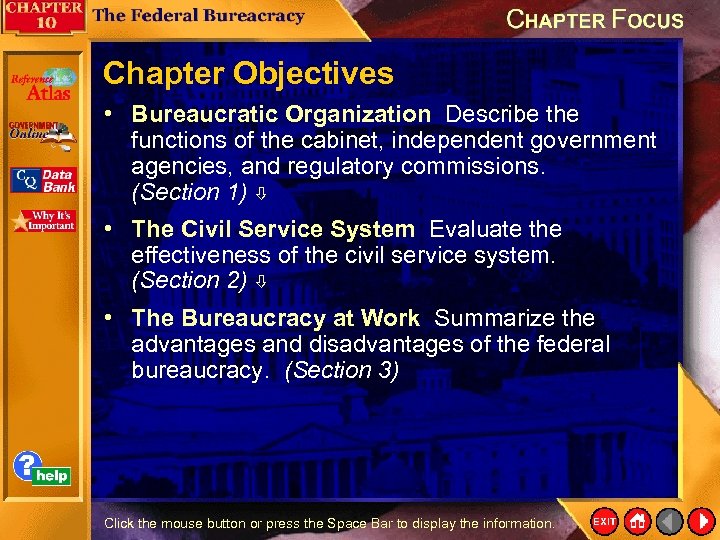 Chapter Objectives • Bureaucratic Organization Describe the functions of the cabinet, independent government agencies,