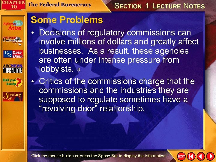 Some Problems • Decisions of regulatory commissions can involve millions of dollars and greatly