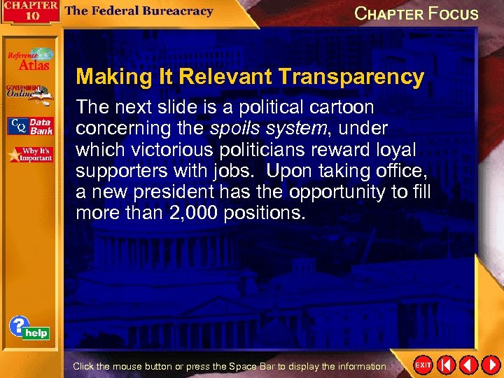 Making It Relevant Transparency The next slide is a political cartoon concerning the spoils