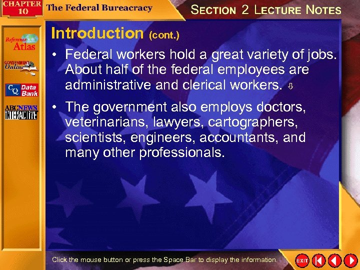 Introduction (cont. ) • Federal workers hold a great variety of jobs. About half