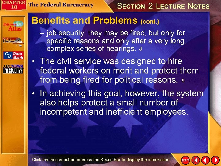Benefits and Problems (cont. ) – job security; they may be fired, but only