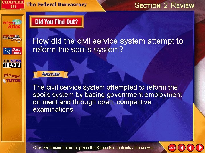 How did the civil service system attempt to reform the spoils system? The civil