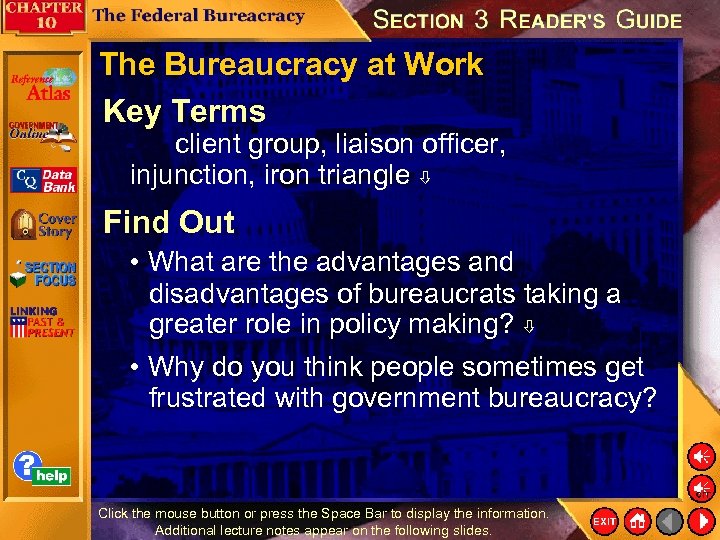 The Bureaucracy at Work Key Terms client group, liaison officer, injunction, iron triangle Find