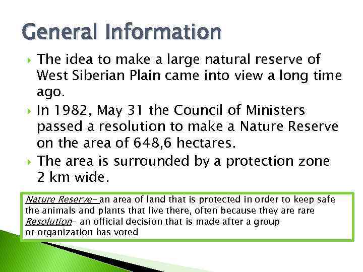 General Information The idea to make a large natural reserve of West Siberian Plain