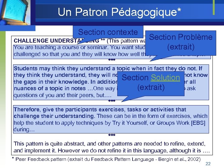 Un Patron Pédagogique* Section contexte Section Problème CHALLENGE UNDERSTANDING ** (This pattern was written