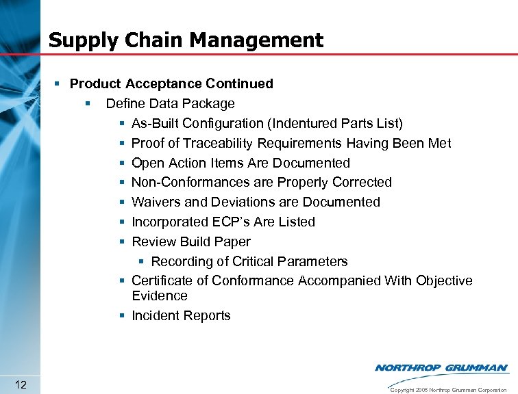 Supply Chain Management § Product Acceptance Continued § Define Data Package § As-Built Configuration