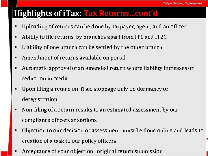 Highlights of i. Tax: Tax Returns…cont’d § Uploading of returns can be done by