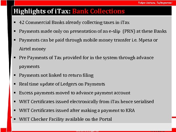 Highlights of i. Tax: Bank Collections § 42 Commercial Banks already collecting taxes in