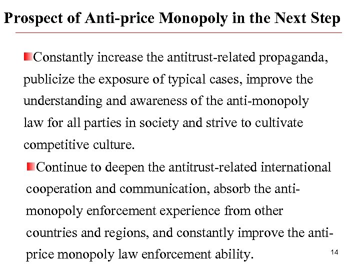 Prospect of Anti-price Monopoly in the Next Step Constantly increase the antitrust-related propaganda, publicize