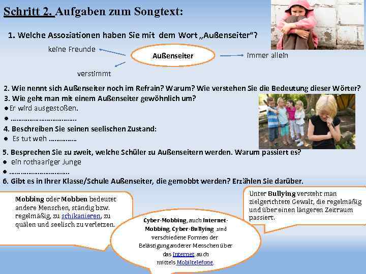 Schritt 2. Aufgaben zum Songtext: 1. Welche Assoziationen haben Sie mit dem Wort „Außenseiter“?