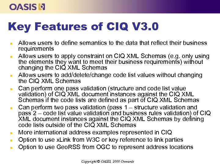 Key Features of CIQ V 3. 0 n n n n Allows users to