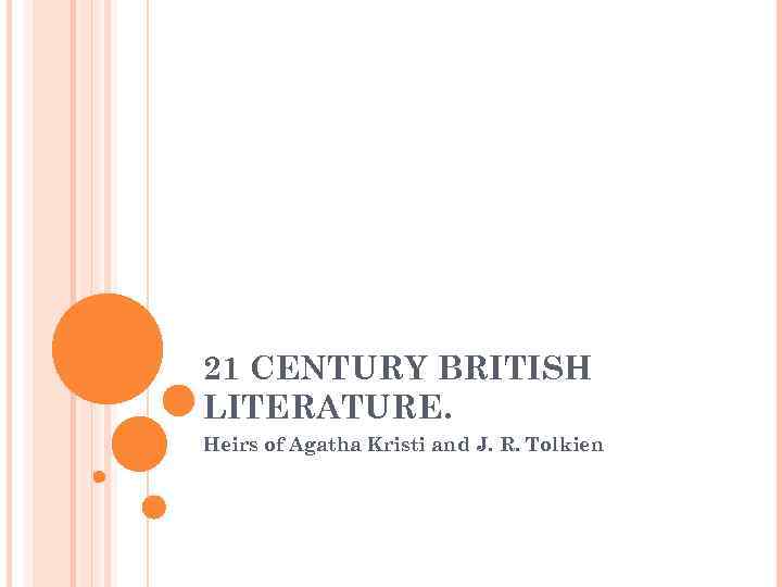 21 CENTURY BRITISH LITERATURE. Heirs of Agatha Kristi and J. R. Tolkien 