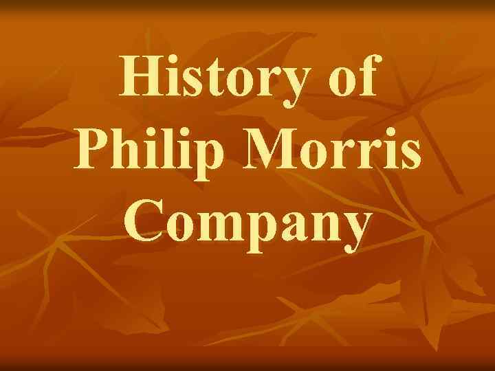 History of Philip Morris Company 