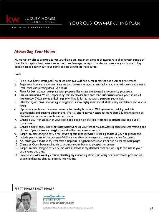 YOUR CUSTOM MARKETING PLAN Marketing Your Home My marketing plan is designed to get