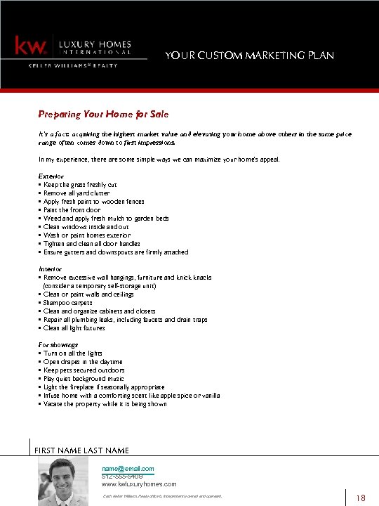 YOUR CUSTOM MARKETING PLAN Preparing Your Home for Sale It's a fact: acquiring the