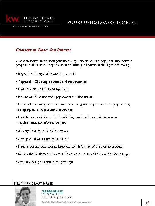 YOUR CUSTOM MARKETING PLAN Contract to Close: Our Promise Once we accept an offer