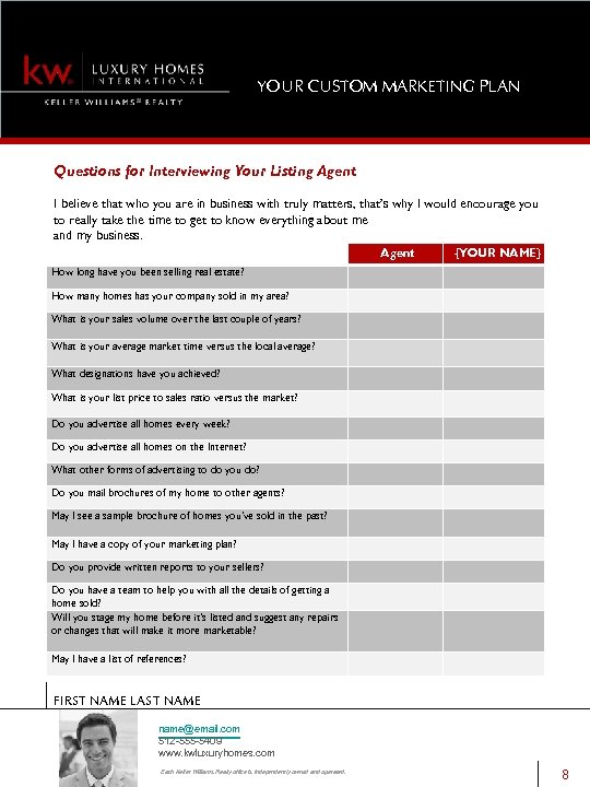 YOUR CUSTOM MARKETING PLAN Questions for Interviewing Your Listing Agent I believe that who