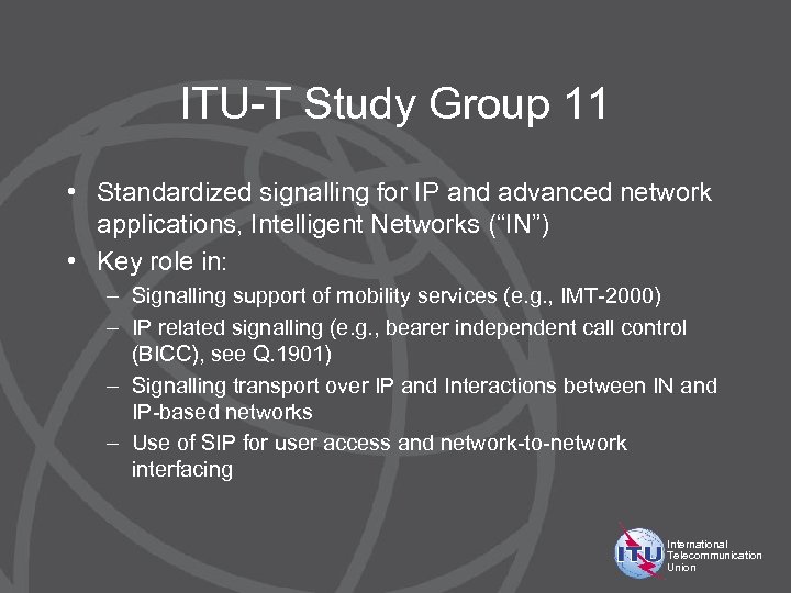 ITU-T Study Group 11 • Standardized signalling for IP and advanced network applications, Intelligent