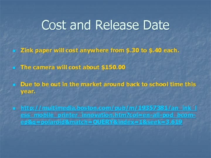 Cost and Release Date n Zink paper will cost anywhere from $. 30 to