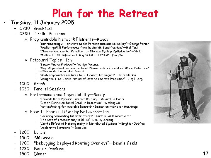 Plan for the Retreat • Tuesday, 11 January 2005 – 0730 Breakfast – 0830