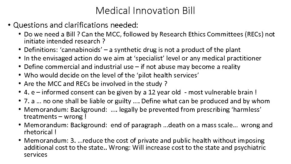 Medical Innovation Bill • Questions and clarifications needed: • Do we need a Bill