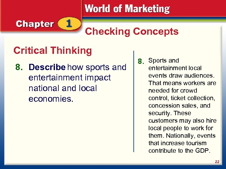 Checking Concepts Critical Thinking 8. Describe how sports and entertainment impact national and local