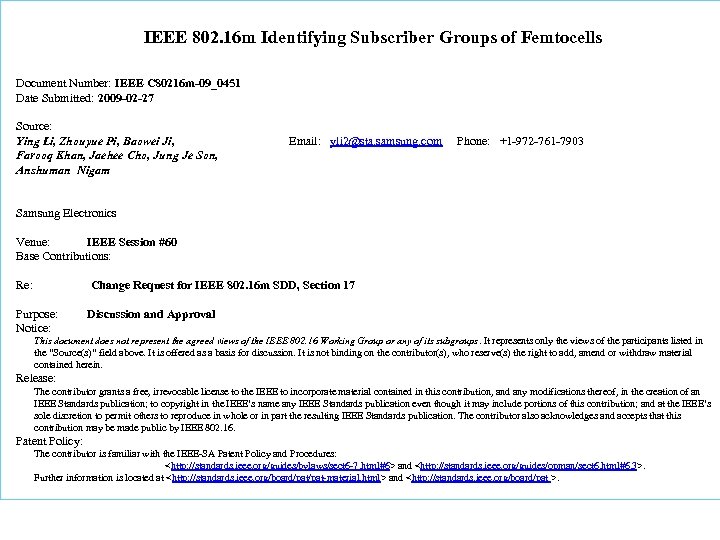 IEEE 802. 16 m Identifying Subscriber Groups of Femtocells Document Number: IEEE C 80216