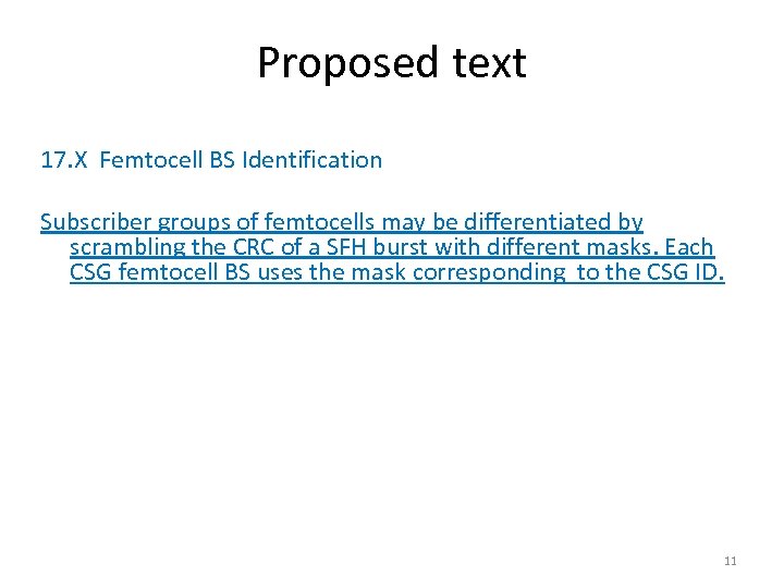 Proposed text 17. X Femtocell BS Identification Subscriber groups of femtocells may be differentiated
