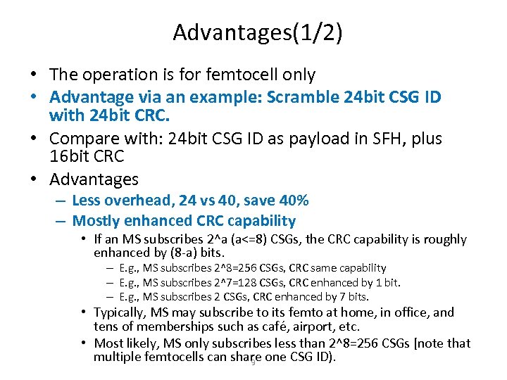 Advantages(1/2) • The operation is for femtocell only • Advantage via an example: Scramble