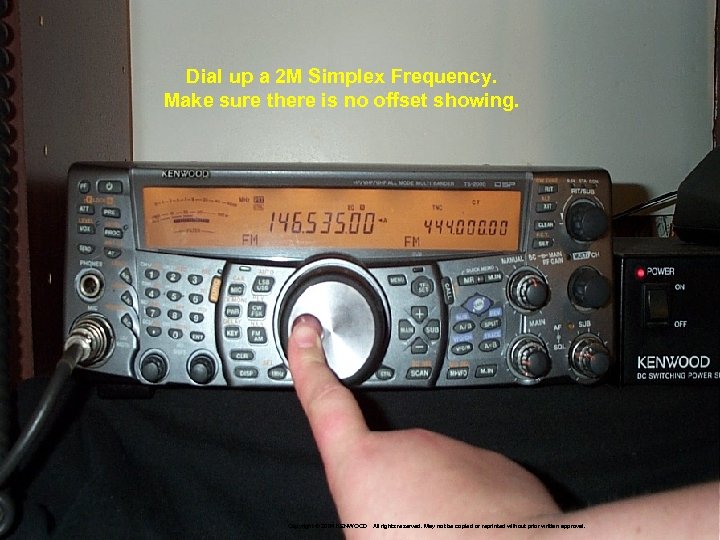 Dial up a 2 M Simplex Frequency. Make sure there is no offset showing.