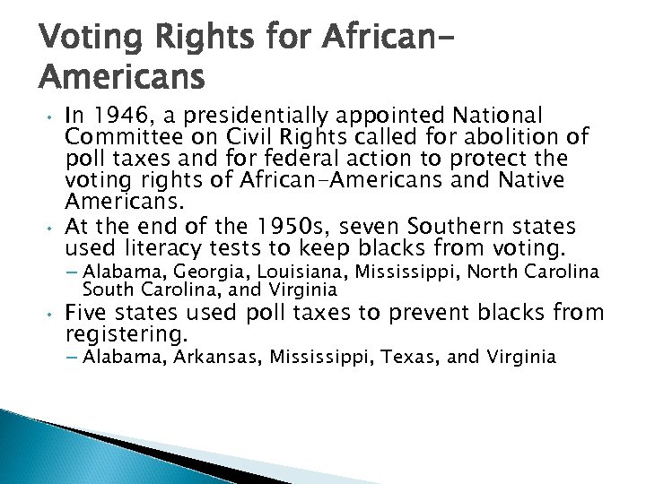 Voting Rights for African. Americans • • In 1946, a presidentially appointed National Committee