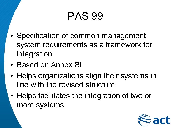 PAS 99 • Specification of common management system requirements as a framework for integration