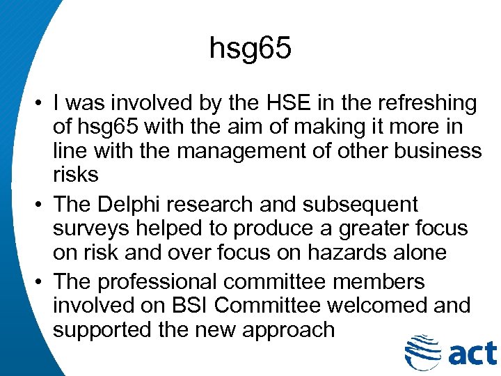 hsg 65 • I was involved by the HSE in the refreshing of hsg