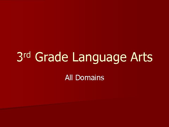 rd 3 Grade Language Arts All Domains 