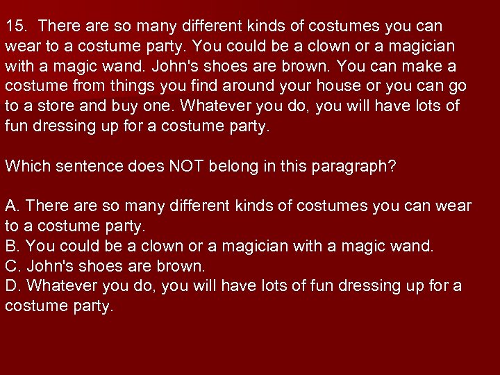 15. There are so many different kinds of costumes you can wear to a